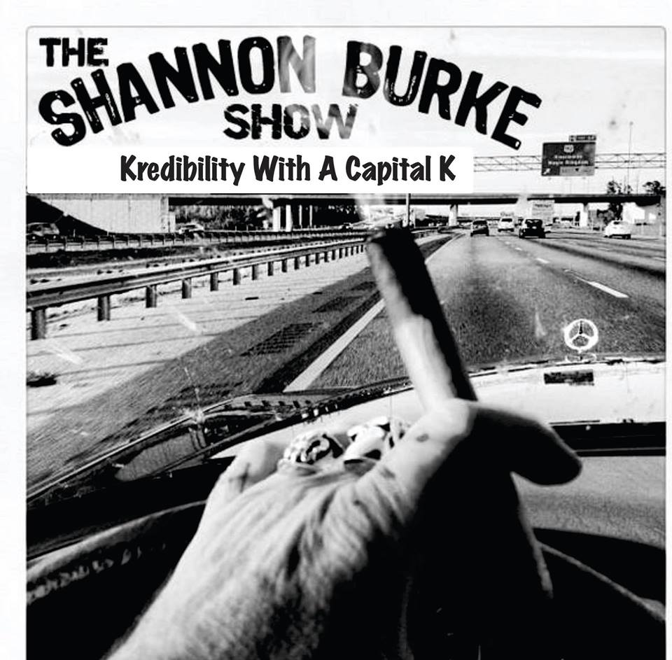 The Shannon Burke Show — Kredibility With A Capital K
